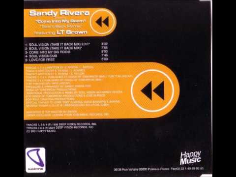 Sandy Rivera Featuring LT Brown - Come Into My Room (Soul Vision Dub)