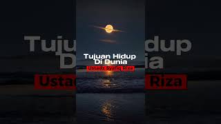 Download lagu Tujuan Hidup Di Dunia || Ustadz Syafiq Riza mp3 Download lagu Tujuan Hidup Di Dunia || Ustadz Syafiq Riza mp3