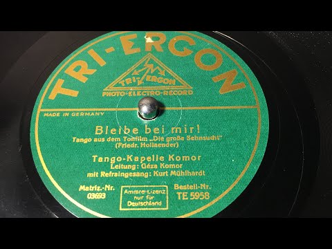 Geza Komor Tango Kapelle - Bleibe Bei Mir - 78 rpm - Tri Ergon TE5958