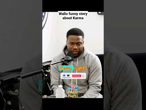 Kevin Hart Gillie Wallo Funny story about Karma