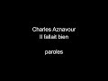 Charles Aznavour-Il fallait bien-paroles
