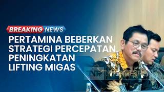 BREAKING NEWS: RDP Komisi XII DPR RI dengan Direktur Utama PT Pertamina Hulu Energi