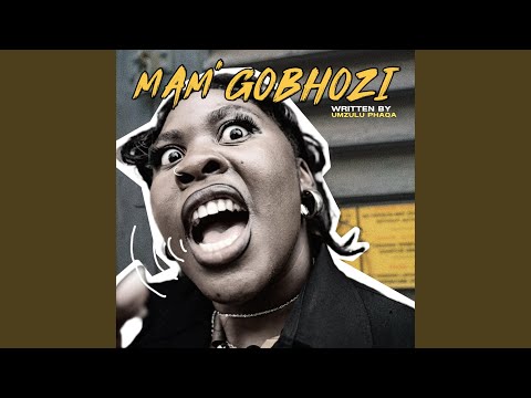 Mam&rsquo;gobhozi