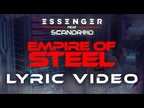 Essenger - Empire Of Steel (feat. Scandroid) [Official Lyric Video]