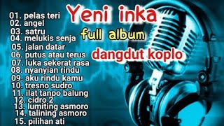 Download lagu Yeni inka Adella pelas teri full album 2021 mp3