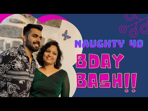 Naughty @40  - Vimal's Birthday Bash Vlog