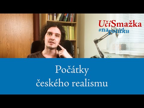 UčíSmažka 24 - Počátky českého realismu