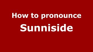 How to pronounce Sunniside