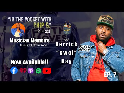 Musician Memoirs EP. 7: Derrick "Swol" Ray (FULL EPISODE) #inthepocketwithchipg