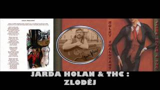 JARDA HOLAN & THC : ZLODĚJ
