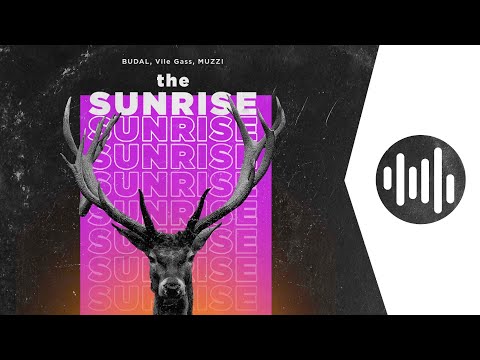 BUDAL, Vile Gass, MUZZI - The Sunrise