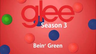 Bein&#39; Green (Glee Version)