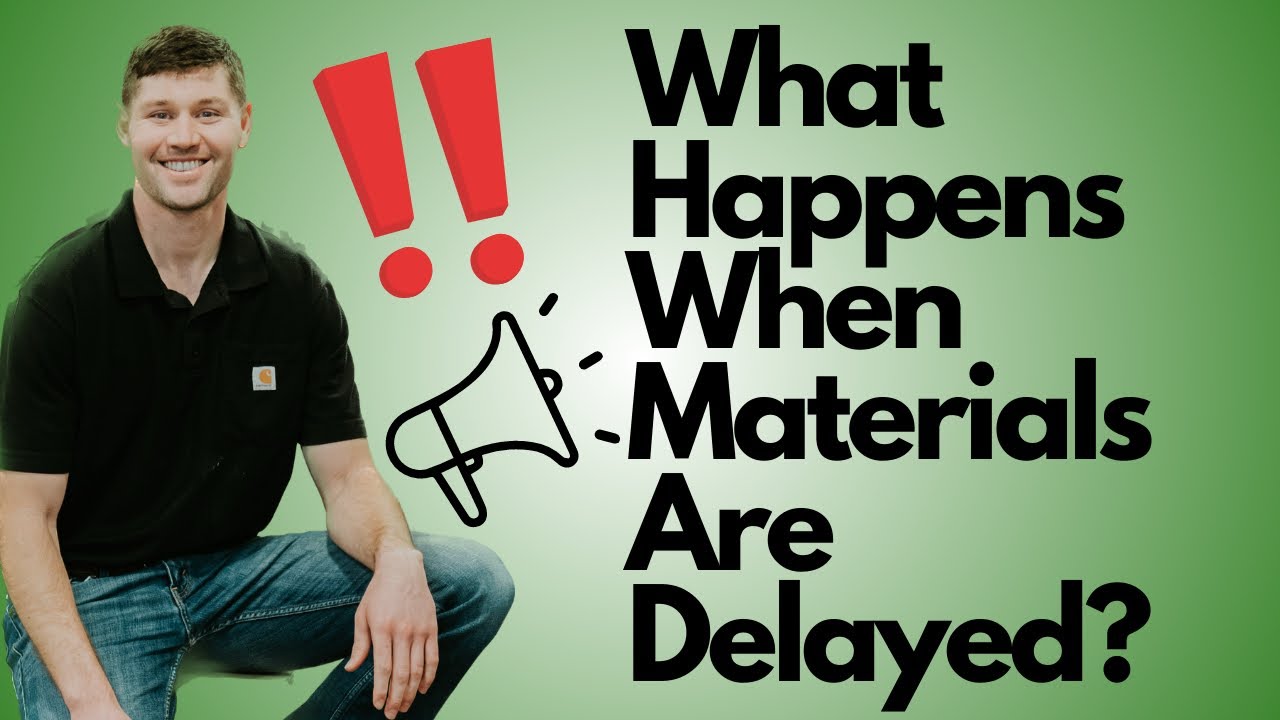 FAQ: What Happens When Materials Are Delayed?