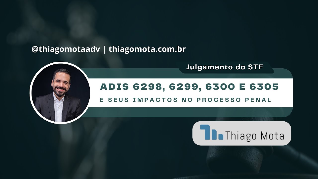 Resumo do julgamento das ADIs 6298, 6299, 6300 e 6305 pelo STF.