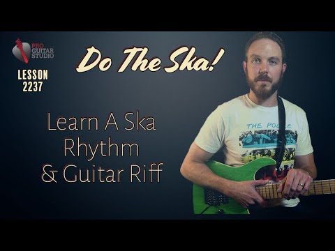 Do The Ska!  Learn How To Play a Ska Rhythm & Guitar Riff 🏁 [Lesson 2237]