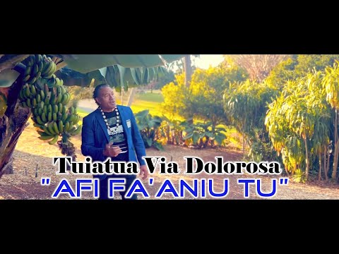 Tuiatua Via Dolorosa - Afi Fa'aniu Tu!