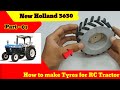 Part 1 How To Make Tyres For RC Tractor DIY Tyres For New Holland 3630 Tractor At Home With Pvc