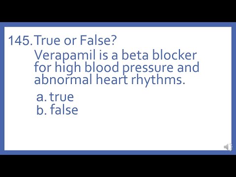 Top 200 Drugs Practice Test Question - T or F? verapamil is a beta blocker for HBP and HR