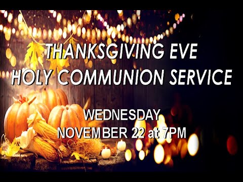 Thanksgiving Holy Communion Service