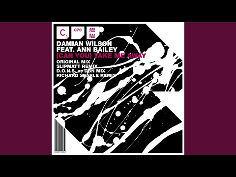 [Can You] Take Me Away (feat. Ann Bailey) (Original Mix)