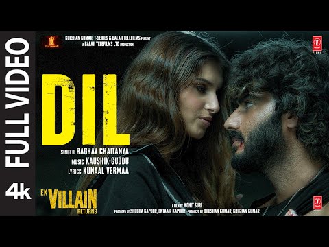 Dil (Full Video) Raghav's Version : Ek Villain Returns | John, Disha, Arjun, Tara | Kaushik-Guddu