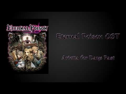 Eternal Poison OST - Arietta for Days Past