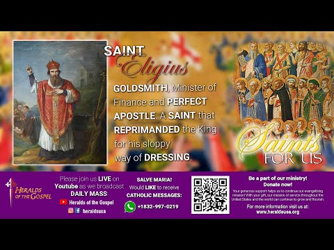Saint Eligius: Goldsmith, Minister of Finance and perfect apostle.