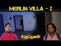 Merlin Villa 2 Kalai Vlogs Ghost Hunting Debunking Tamil Anonymous TN60