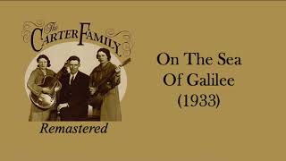The Carter Family - On The Sea Of Galilee (1933)