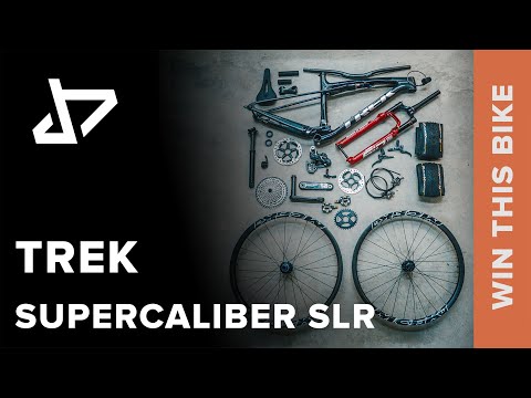 DREAM BUILD MTB - Trek Supercaliber SLR - WIN THIS BIKE!