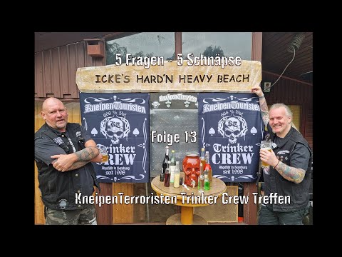 5 Fragen 5 Schnäpse Folge 13 - KneipenTerroristen Trinker Crew Treffen !!!