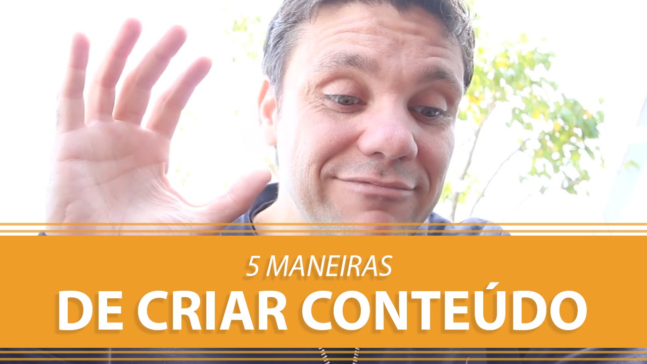 5 Maneiras de Criar Conteúdos | Erico Rocha | Parte 78 de 365