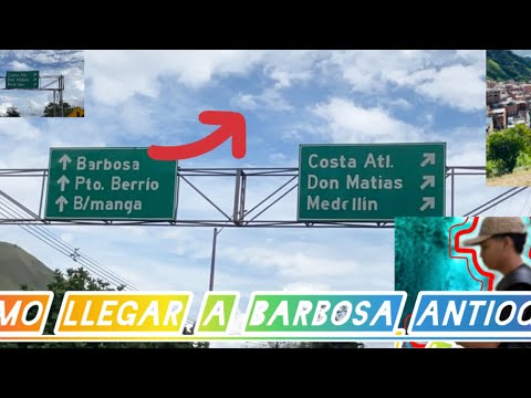 Cómo Llegar a Barbosa Antioquía