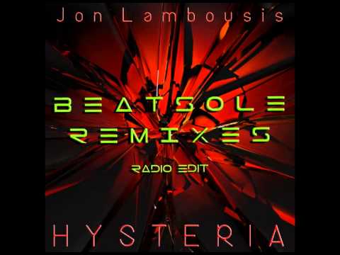 Hysteria - Jon Lambousis (Beatsole Remix -  Radio Edit)