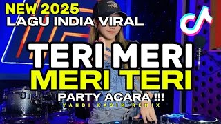 Download lagu TERI MERI MERI TERI [ FULL BASS  ] - DJ YANDI KASIM REMIX NEW 2K25 !!! mp3