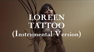 Loreen - Tattoo (Official Instrumental Version) #tattoo #loreen #instrumental