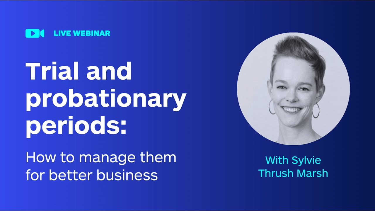 Effectively managing trial and probationary periods for better business | MyHR Webinar