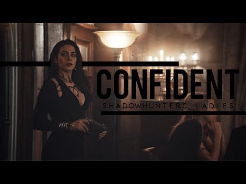 CONFIDENT || Shadowhunters ladies - YouTube