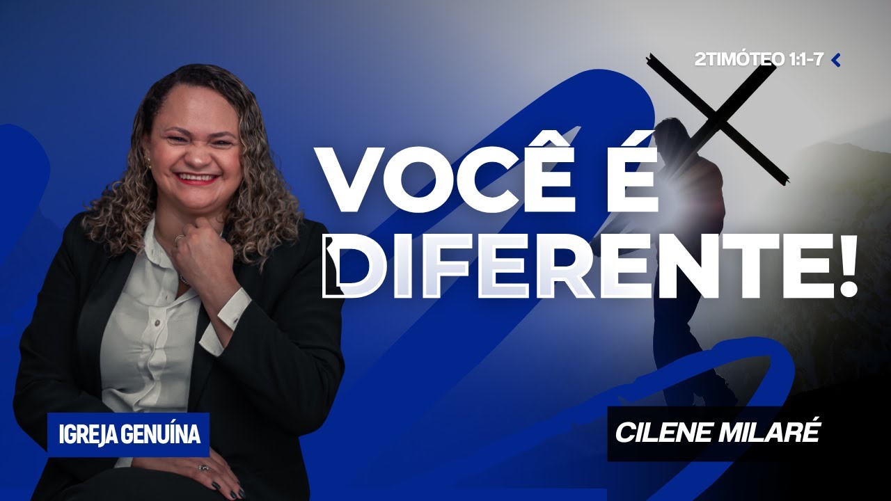 VOCÊ É DIFERENTE | CILENE MILARÉ