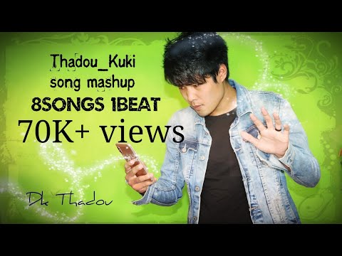 THADOU KUKI REMIX SONG. 8 song 1 beat #MASHUP (dk)©