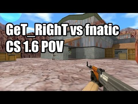 POV: GeT_RiGhT vs. fnatic @IEM 5 SK CS 1.6 Demo