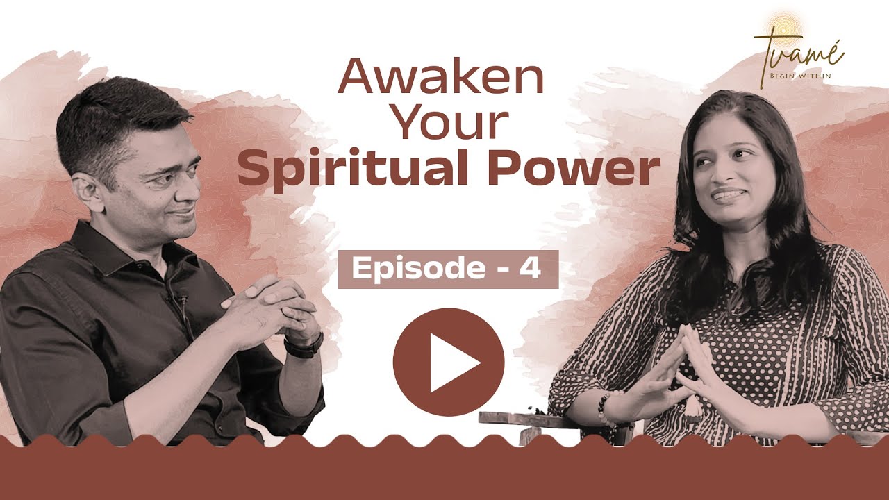 Episode 4 : Awaken your Spiritual Power