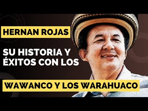 MAESTRO HERNAN ROJAS His History and Musical Legacy with the WAWANCO and the WARAHUACOS