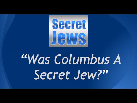 Secret Jews - Was Christopher Columbus A Secret Jew? Part 3