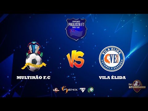 CAMPEONATO PAULISTA F7 SERIE A - MULTIRÃO F.C vs VILA ÉLIDA F.C