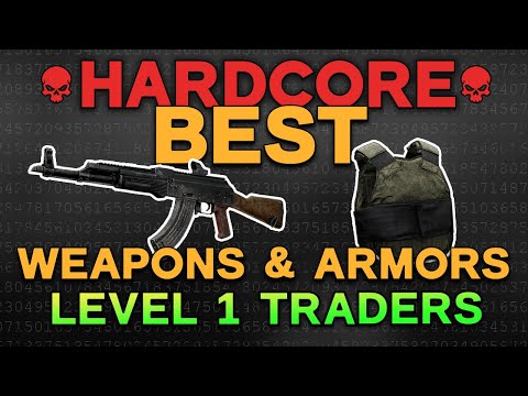 Best Weapons & Armors From Level 1 Traders In Tarkov Hardcore!