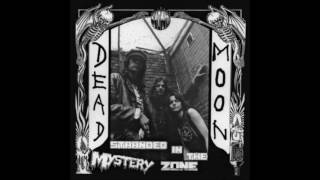 Dead Moon - Crazy To The Bone