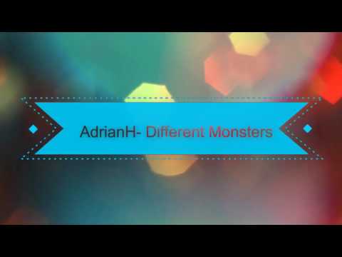 AdrianH - Different Monsters (2016 | Trap)  | AH project