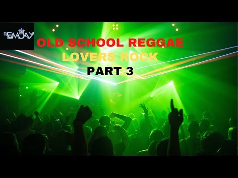 Old School Reggae Lovers Rock| Part 3 Reggae lovers Rock Mix