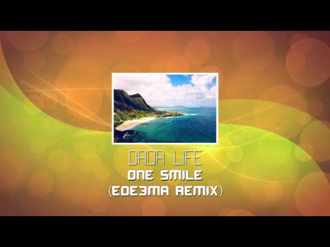 Dada Life - One Smile (Edeema Remix)